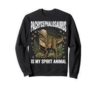 Pachycephalosaurus is My Spirit Animal Sweatshirt
