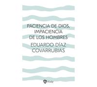 Paciencia de Dios, impaciencia de los hombres