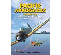 Pacific Adversaries: Imperial Japanese Navy vs. The Allies, New Guinea & the Solomons 1942-1944 (2)