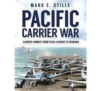 Pacific Carrier War by Mark Stille Mark Stille (Auteur)