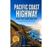 Pacific Coast Highway Road Trip Guide 2026-2027: The Complete Route from Seattle to San Diego