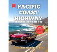 Pacific Coast Highway: The Central Coast Drive with Malibu Beaches | Santa Barbara Wine Country | Coastal Towns | Scenic Highways | Itineraries & Local Secrets
