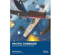 Pacific Command: Wargaming WWII Aircraft Carrier Battles