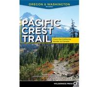 Pacific Crest Trail Oregon Washington by Jordan Summers Wilderness Press (Auteur)