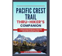 Pacific Crest Trail Thru-Hiker’s Companion