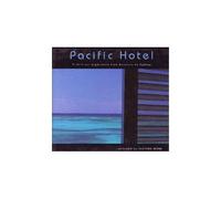 Pacific Hotel - A Chill Out Experience From Honolulu To Sidney