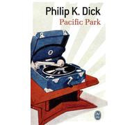 Pacific park - Philip K. Dick - J'ai Lu - Poche - Roman
