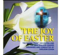 PACIFIC POPS ORCHESTRA, SHELDON COH - The Joy Of Easter