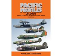 Pacific Profiles: Allied Air Power: Netherlands East Indies 1940-1942 (17)