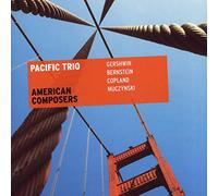 Pacific Trio - American Composers