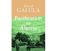 Pacification en Algérie - David Galula - Belles Lettres - broché - Récit