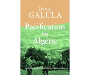Pacification en Algérie - David Galula - Belles Lettres - broché - Récit