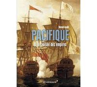 Pacifique - A La Croisee Des Empires Bernard Lavallé (Auteur)