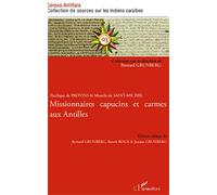 Pacifique de Provins et Maurile de Saint-Michel: Missionnaires capucins et carmes aux Antilles