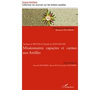 Pacifique De Provins & Maurile De Saint-Michel - Missionnaires Capucins Et Carmes Aux Antilles