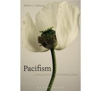 Pacifism Robert L Holmes, (Auteur)