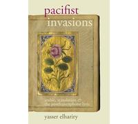 Pacifist Invasions: Arabic, Translation & the Postfrancophone Lyric