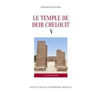 Pack (2 vol) Le temple de Deir Chelouit V Textes (2e édition révisée). Translittération, traduction et commentaire - Christiane Zivie-Coche - Inst.français Archeologie Orientale Du Caire - broché - Es