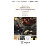 Pack 2 volumes Eléments de droit pénal international et européen