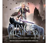 Pack Claimed (The Warrior Queen Legacy)