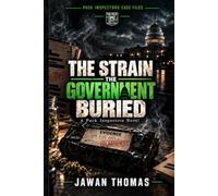PACK INSPECTORS CASE FILES: THE STRAIN THE GOVERNMENT BURIED