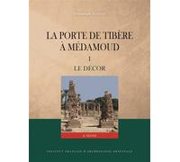 Pack - La porte de Tibère à Médamoud Volume 1 : Le décor - Dominique Valbelle - Inst.français Archeologie Orientale Du Caire - relié - Essai