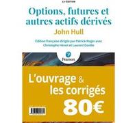 Pack Options, futures et autres actifs dérivés - 11e édition John Hull (Auteur), Patrick Roger (Adapté), Christophe Hénot (Adapté)