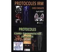 Pack Protocoles IRM - Protocoles scanner et radioprotection chez l'adulte