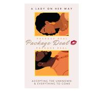 Package Deal: Accepting the Unknown & Everything to Come