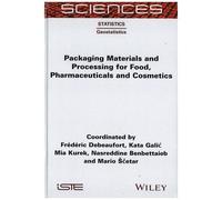 Packaging Materials And Processing For Food, Pharmaceuticals And Cosmetics