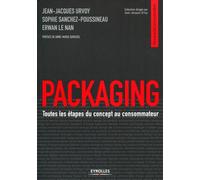 Jean-Jacques Urvoy – Packaging : Toutes les étapes du concept au consommateur – Broché