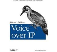 Packet Guide to Voice over IP: A system administrator's guide to VoIP technologies - [Livre en VO] Bruce Hartpence (Auteur)