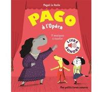 Paco à l'opéra – Mes petits livres sonores – Dès 3 ans – Gallimard