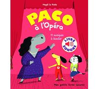 Paco à l'opéra - Mes petits livres sonores - Dès 3 ans