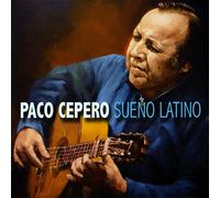 Paco Cepero - Sueño Latino