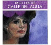 Paco Cortes - Calle Del Agua