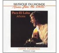 Paco El Lobo - Aficion: Flamenco Songs