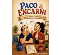 PACO & ENCARNI: El arte de discutir… sin divorciarse