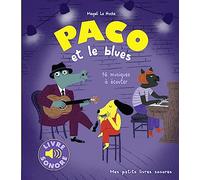 Magali Le Huche – Paco et le blues – Mes petits livres sonores – Dès 3 ans – Cartonné – Gallimard