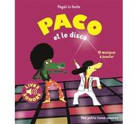 Paco et le disco - Mes petits livres sonores - Dès 3 ans