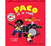 Paco et le rock - Mes petits livres sonores - Dès 3 ans