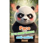 PACO et le souffle anti - colère: Aide ton enfant à souffler sur le volcan de la frustration et de la crise : Une histoire illustrée et ludique pour la gestion des émotions (3-6 ans)