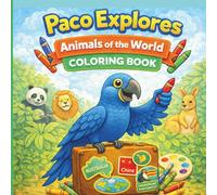 Paco Explores Coloring Book: Amazing animals of the World