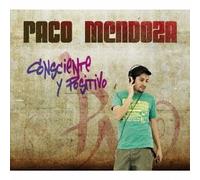 Paco Mendoza - Consciente Y Positivo