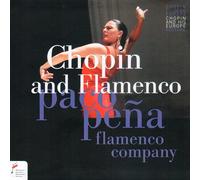 Paco Pena Paco Peña Flamenco Company: Chopin and Flamenco (CD) Album