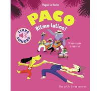 Magali Le Huche – Paco, ritmo latino ! – 16 musiques à écouter – Album jeunesse, cartonné