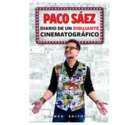 PACO SÁEZ: DIARIO DE UN DIBUJANTE CINEMATOGRÁFICO