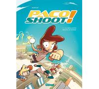 Paco Shoot ! - Tome 01: La meilleure équipe du monde !