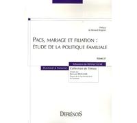 Pacs, Mariage Et Filiation : Étude De La Politique Familiale