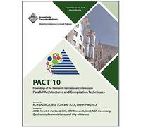 Pact 10 Proceedings Of The Nineteenth International Conference On Parallell Architecture And Compilation Techniques